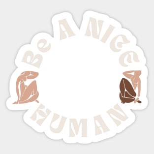 Be A Nice Human | Lovely Vintage Abstract Design Sticker